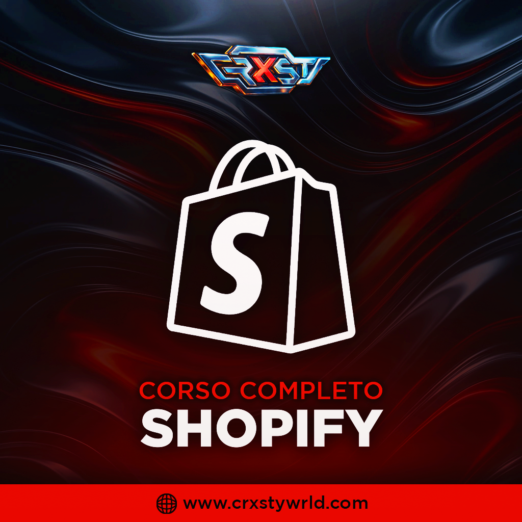 4 | PERCORSO SHOPIFY PRODOTTI DIGITALI - CrxstyWrld™ ⭐⭐⭐⭐⭐