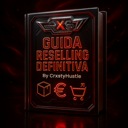 2 | GUIDA RESELLING DEFINITIVA - CrxstyWrld™ ⭐⭐⭐⭐⭐
